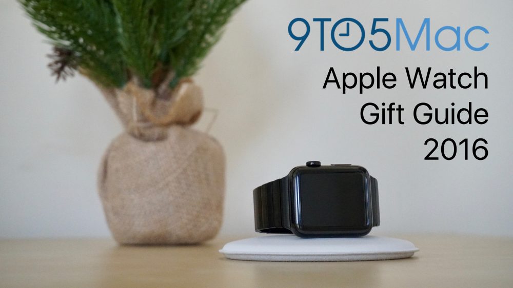 9to5mac-apple-watch-gift-guide-2016