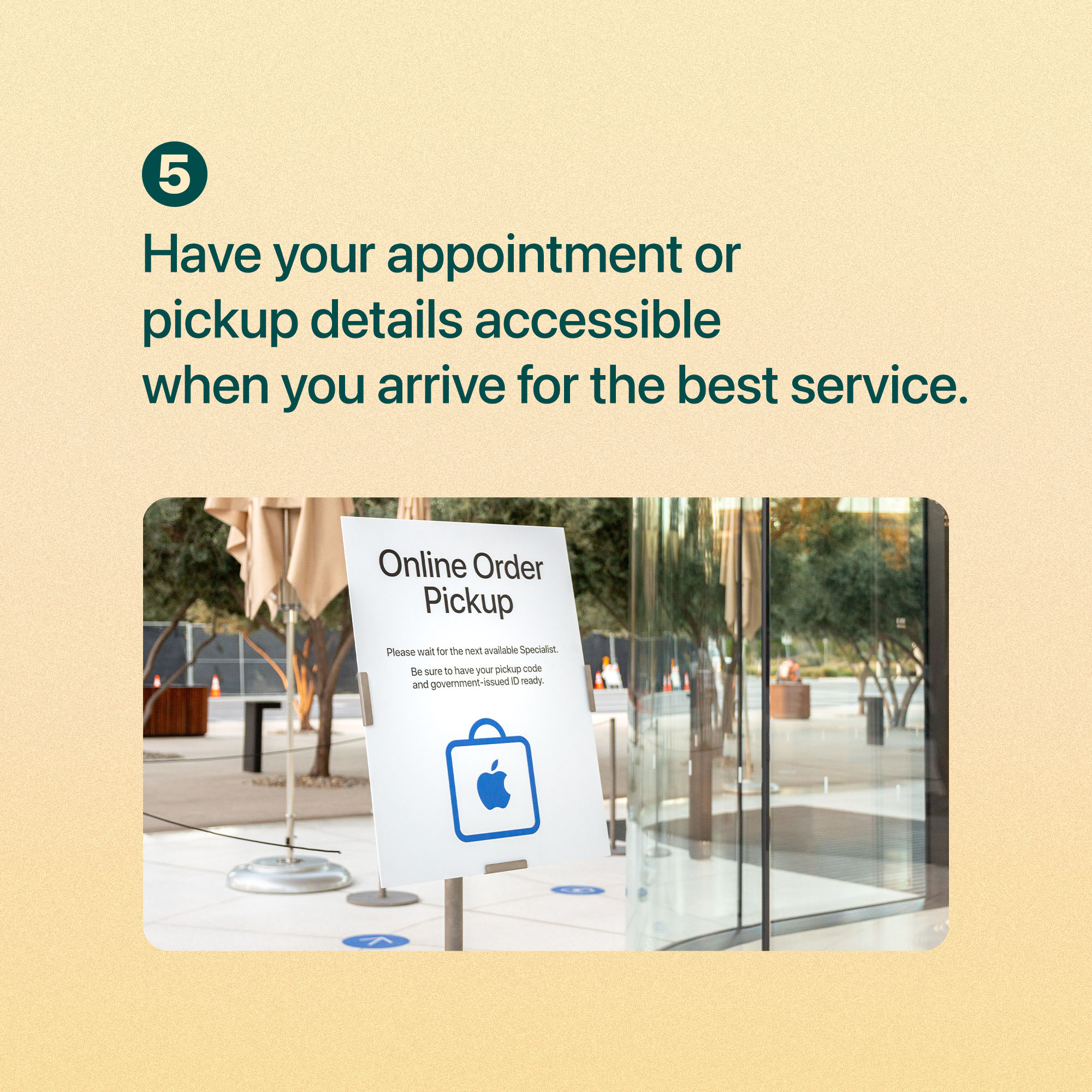 Have your appointment or pickup details accessible when you arrive for the best service.